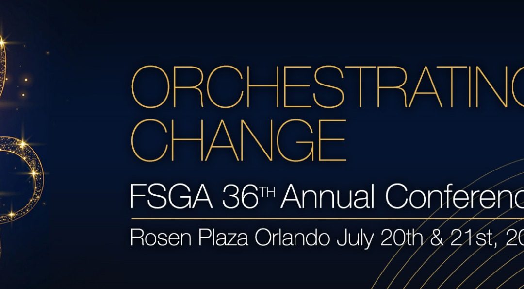 FSGA 36th Annual Conference – Orchestrating Change